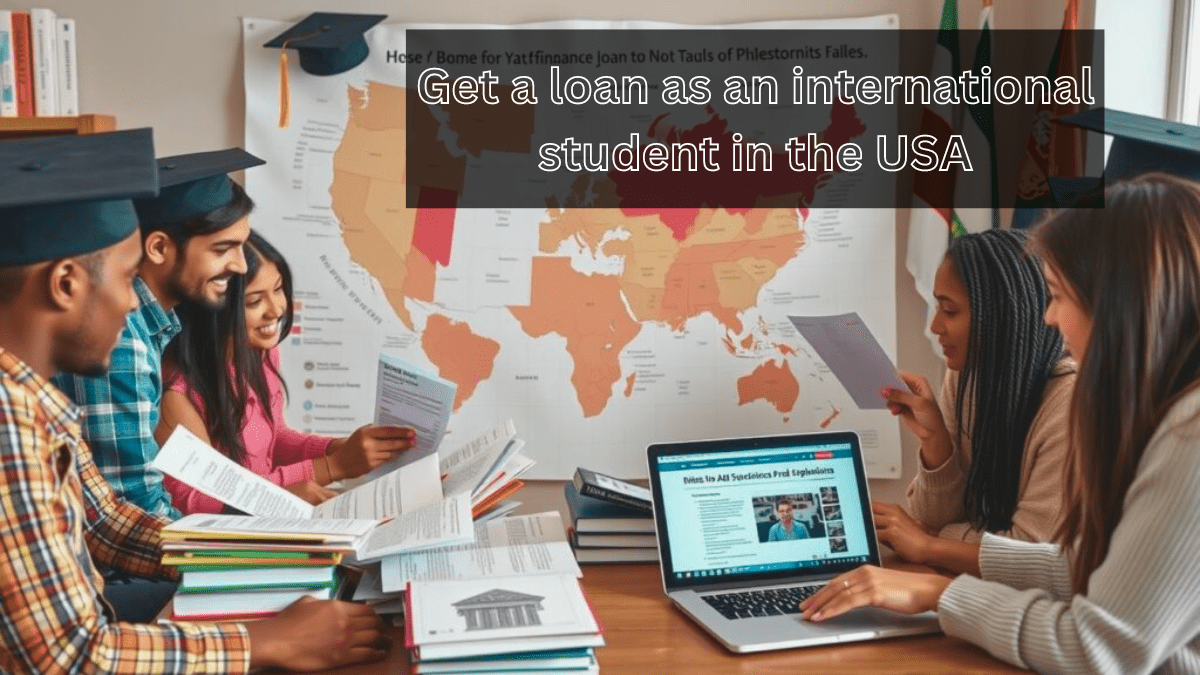 How Can I get a loan as an international student in the USA?